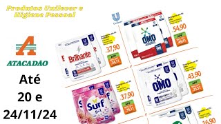 ATACADÃO OFERTAS ATÉ 20 E 24/11/2024 FOLHETO PRODUTOS UNILEVER E HIGIENE PESSOAL SP