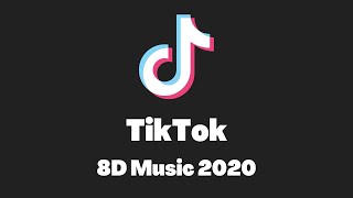 Tik Tok Songs 2020 • Tik Tok Music 2020 (8D Music) (Part 1)