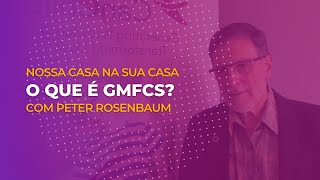 Peter Rosenbaum: O que é GMFCS?