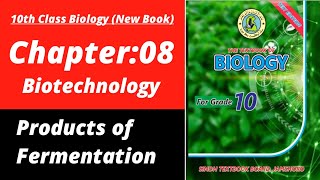 Products of fermentation class 10 | Biology class 10 chapter 8| Class 10 new biology book