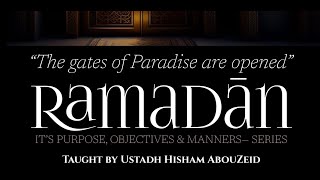 Lesson 1 | Ramadan: Purpose, Objectives & Manners  | Ust. Hisham | College of General Studies