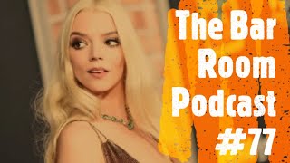 The Bar Room Podcast #77 (Florida State, Brie Larson, Anya Taylor-Joy, Nightcrawler, GTA 6)