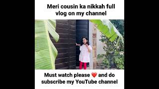 Izma Ahmed nikkah full vlog on my channel ❤️ do subscribe my channel please 🫶🏻 #shortvideo  #izma