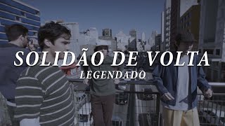 Terno Rei - Solidão de Volta (Legendado)