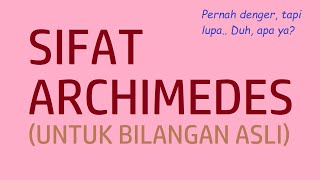 BERMATEMATIKA - SERI II: #09 Sifat Archimedes untuk Bilangan Asli