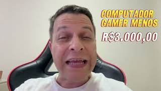 Computador Gamer menos de R$3.000,00