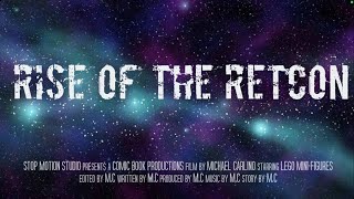 Rise of the Retcon (Lego Fan Film) Trailer