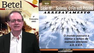 Lição 10, Betel, Sofonias, O Fim Está Próximo, 3Tr23, Pr Henrique, EBD NA TV