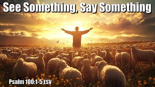 See Something, Say Something - Morning Worship Service!