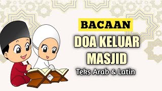 BACAAN DOA KELUAR MASJID DAN ARTINYA