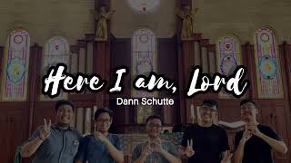 Here I am, Lord (Dan Schutte)