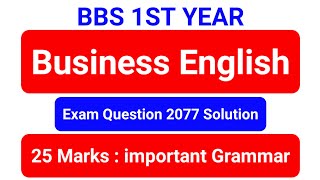 Bbs 1st year English Question paper 2077 Solution - Grammar♥️ Business English Grammar Solution 2077