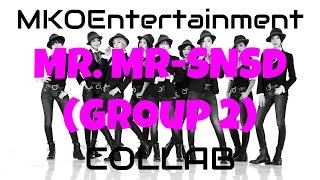 [MKOEnt] Mr. Mr.-SNSD {Collaboration} Group 2