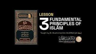 Lesson 32 ||  The Three Fundamental Principles of Islām