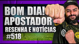 ☕️Análises e Notícias de futebol para hoje - BDA #518☕️