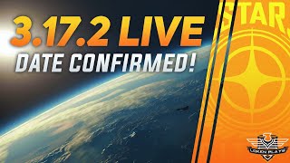 Star Citizen - 3.17.2 LIVE RELEASE DATE