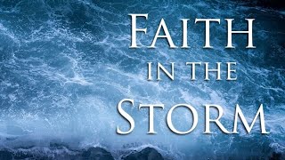 Faith In the Storm