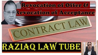 Revocation of Offer & Revocation of Acceptance in Indian Contract Act, raziaq law tube