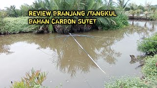 BRANJANG : review tangkul carbon sutet dan main sambung || alat menangkap ikan