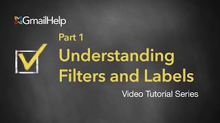 Understanding Gmail labels and filters - Part 1