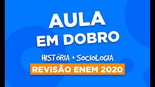 ENEM 2020 | AULÃO DE HISTÓRIA E SOCIOLOGIA