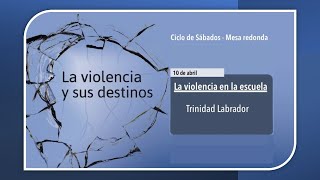 Violencia en la escuela (1/2). Trinidad Andrés Labrador