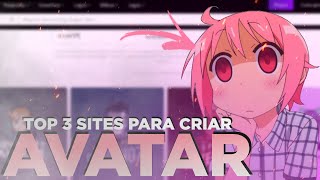 TOP 3 SITES INCRIVEIS PARA VOCÊ CRIAR AVATAR DE GR4ÇA!!!