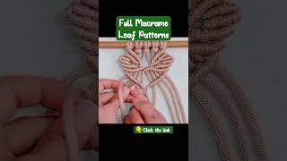 👆 Full Macrame Leaf Patterns #macrame #leaf #macrameleafpattern #macrameangelwings