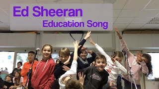 Ed Sheeran Education Song