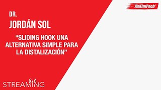 Dr. Jordán Sol. Tema: Sliding Hook una alternativa simple para la Distalización