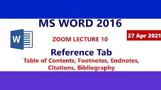 MS Word 2016 - Reference Tab - Table of Contents - Footnote - Endnote - Citations - Zoom Lecture 10