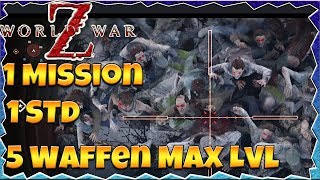 World War Z  | 1 Map 1 Stunde Farmen 5-7 Waffen Max Level | Easy zu machen