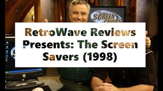 RetroWave Reviews Presents: The Screen Savers (1998)