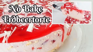 einfache No-Bake Erdbeertorte