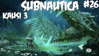 KAUHEITA KOKEILUJA - Pelataan Subnautica - Osa 26 - Kausi 3