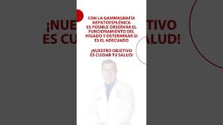 ¿Necesitas diagnóstico en Hígado? Medicina Nuclear te puede ayudar.