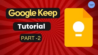 How To Organize Google Keep | Theme | Note Label | Search | Collaboration