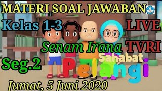 Materi soal jawaban live TVRI 5 Juni 2020 kelas 1-3 Sahabat Pelangi Senam irama (Seg.2)