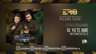 10. Yo Te Amo - Elder Dayan Diaz & Rolando Ochoa (Cover Audio)