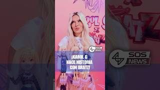 Karol G hace historia con Bratz - La Bichota Bratz #noticias #karolg #bratz #entretenimiento