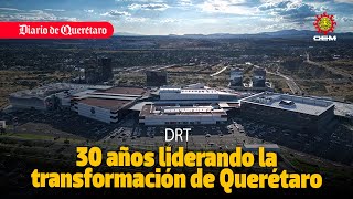 DRT, 30 años liderando la transformación de Querétaro