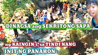 DINAGSA ang SEKRITONG SAPA ng KAINGIN 1, sa TINDI NANG INIT ng PANAHON .