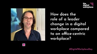 Digital Workplace Day - How does the role of a leader change in a digital workplace