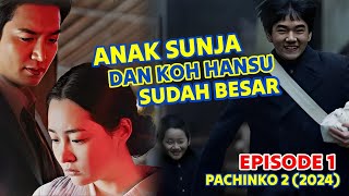 PACHINKO Season 2 😍 Drama Lee Min Ho 🤍 Anak Sunja dan Koh Hansu sudah Besar 😍 Alur Drama Korea