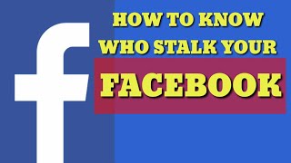 HOW TO KNOW WHO STALK YOUR FB ACOUNT ] paano mu malalaman kung sino stalker mo sa fb