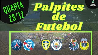 PALPITES DE APOSTAS DE FUTEBOL PARA O DIA 28/12/2022 (QUARTA)!!! CONFIRA AGORA MESMO!