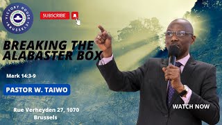 Breaking The Alabaster Box.  Mark 14:3-9