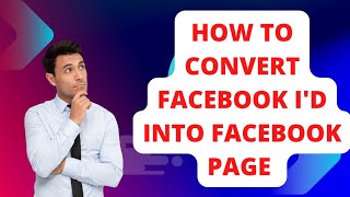 How to convert Facebook I'd onto Facebook page|फेसबुक I'd को फेसबुक पेज में कैसे बदलें