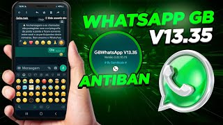 CHEGOU! NOVO WHATSAPP GB V13.35 SUPER ATUALIZADO  2022 COM NOVAS FUNÇÕES EXCLUSIVAS