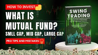 "How to Invest in Mutual Funds: Beginner’s Guide to Financial Freedom" | In Hindi | Swing innovator